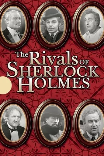 The Rivals of Sherlock Holmes TV series poster - Rated 7.3/10