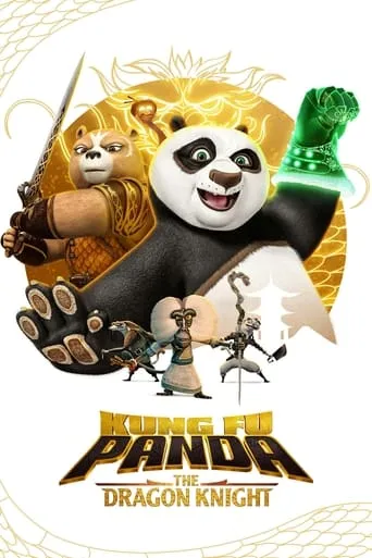 Kung Fu Panda: The Dragon Knight TV series poster - Rated 7.538/10