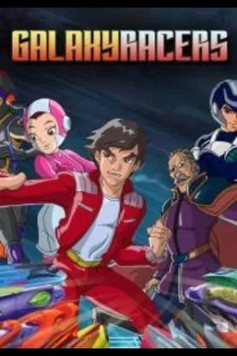 Galaxy Racers TV series poster - Rated 10/10