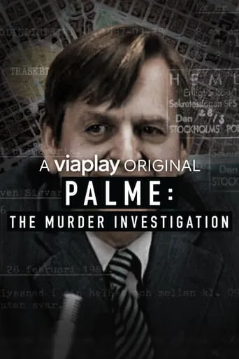 Palme: The Murder Investigation TV series poster - Entertainment content
