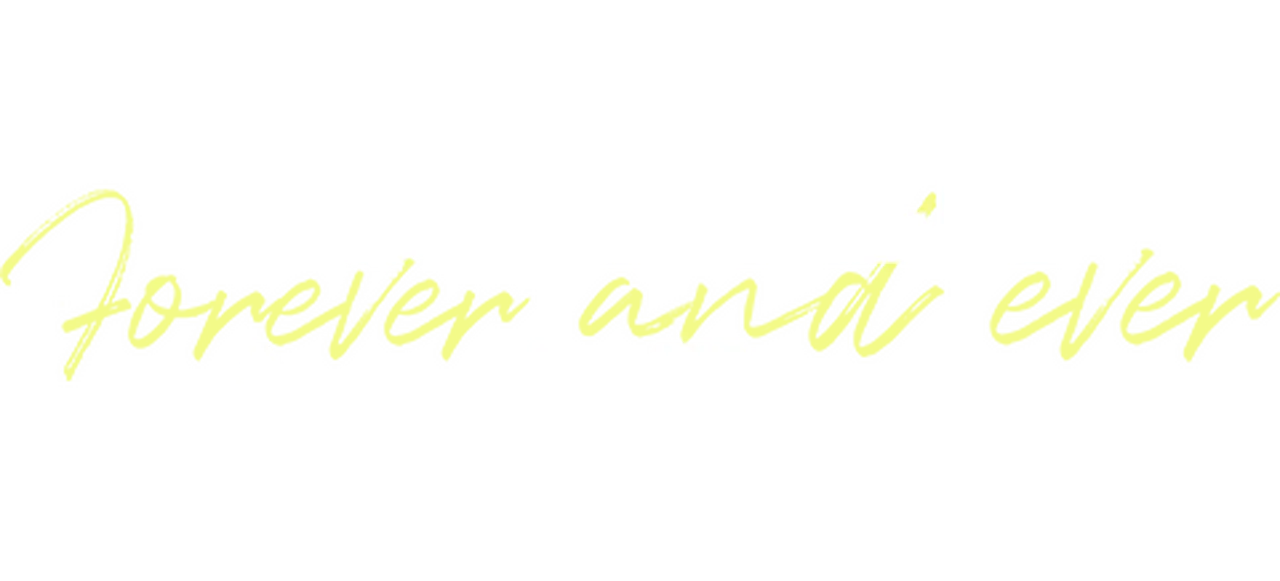 Forever and Ever