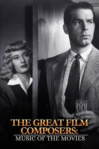Great Film Composers: The Music of the Movies TV series poster - Rated 9/10