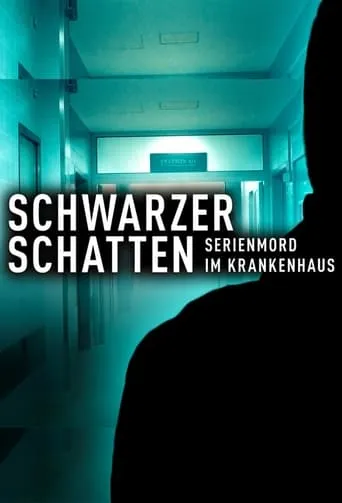 Schwarzer Schatten - Serienmord im Krankenhaus TV series poster - Rated 7/10