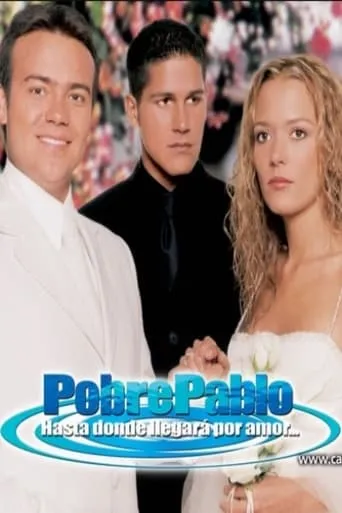 Pobre Pablo TV series poster - Rated 7.9/10