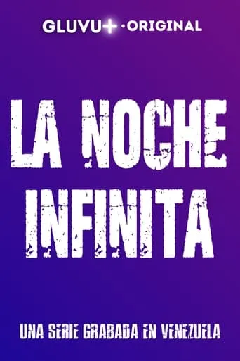 La Noche Infinita TV series poster - Rated 2/10