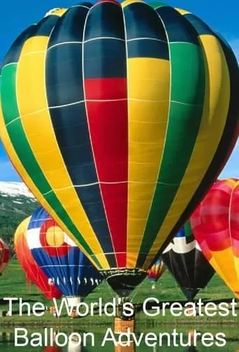 The World's Greatest Balloon Adventures TV series poster - Rated 5.8/10