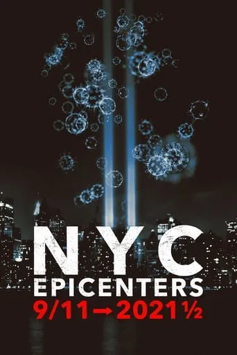 NYC Epicenters 9/11➔2021½ TV series poster - Rated 5/10
