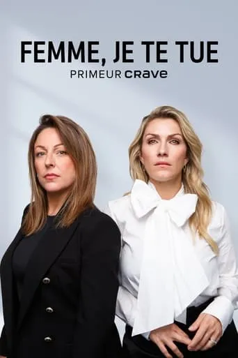 Femme, je te tue TV series poster - Rated 6/10