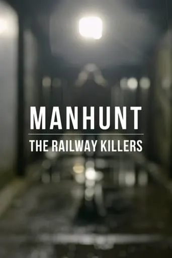 Manhunt: The Railway Killers TV series poster - Rated 7/10