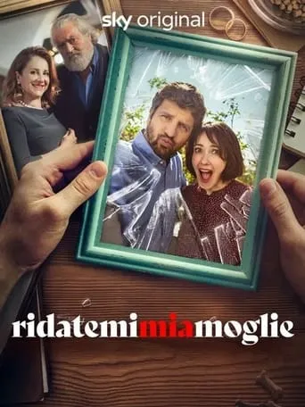 Ridatemi mia moglie TV series poster - Rated 6.2/10