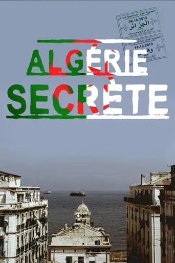 Algérie secrète TV series poster - Rated 10/10