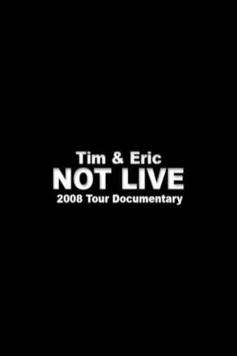 Tim and Eric Not Live TV series poster - Rated 6/10