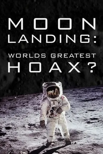 Moon Landings: Greatest Hoax? TV series poster - Rated 8/10