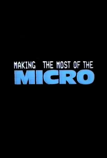 Making the Most of the Micro TV series poster - Rated 7/10
