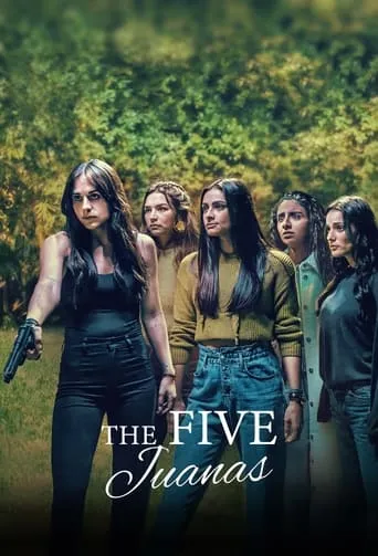 The Five Juanas TV series poster - Rated 7.362/10