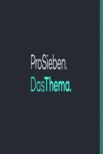 ProSieben Das Thema TV series poster - Rated 8/10