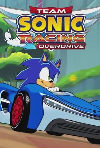 Team Sonic Racing Overdrive TV series poster - Rated 7.9/10