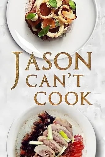Jason Can't Cook TV series poster - Rated 10/10