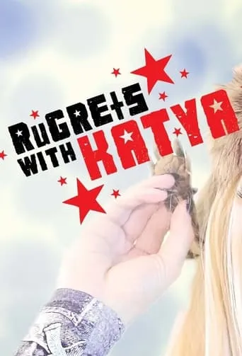 RuGRETS with Katya TV series poster - Rated 10/10