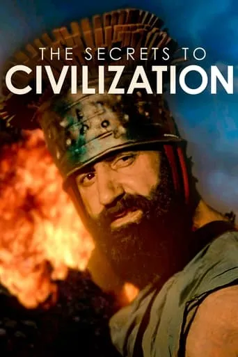 The Secrets to Civilization TV series poster - Rated 5.7/10