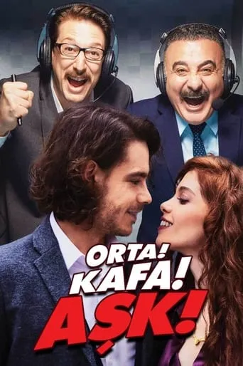 Orta! Kafa! Aşk! TV series poster - Rated 6.5/10