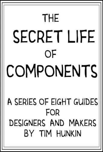 The Secret Life of Components TV series poster - Rated 10/10