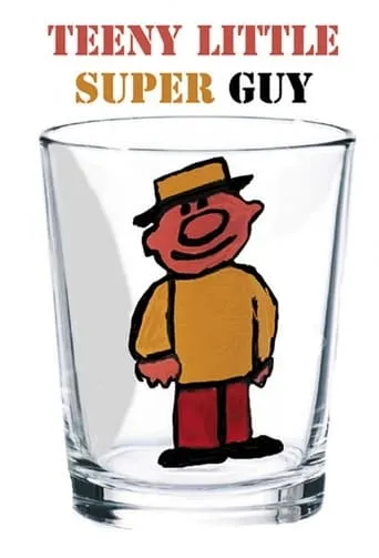 Teeny Little Super Guy TV series poster - Rated 10/10