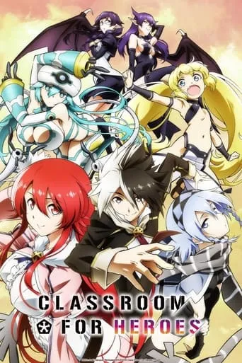CLASSROOM FOR HEROES TV series poster - Rated 7.8/10