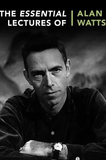 The Essential Lectures of Alan Watts TV series poster - Rated 10/10