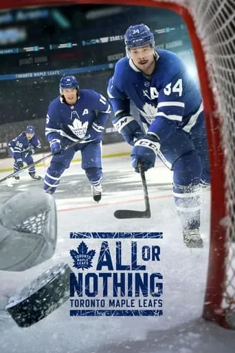 All or Nothing: Toronto Maple Leafs TV series poster - Rated 7.5/10