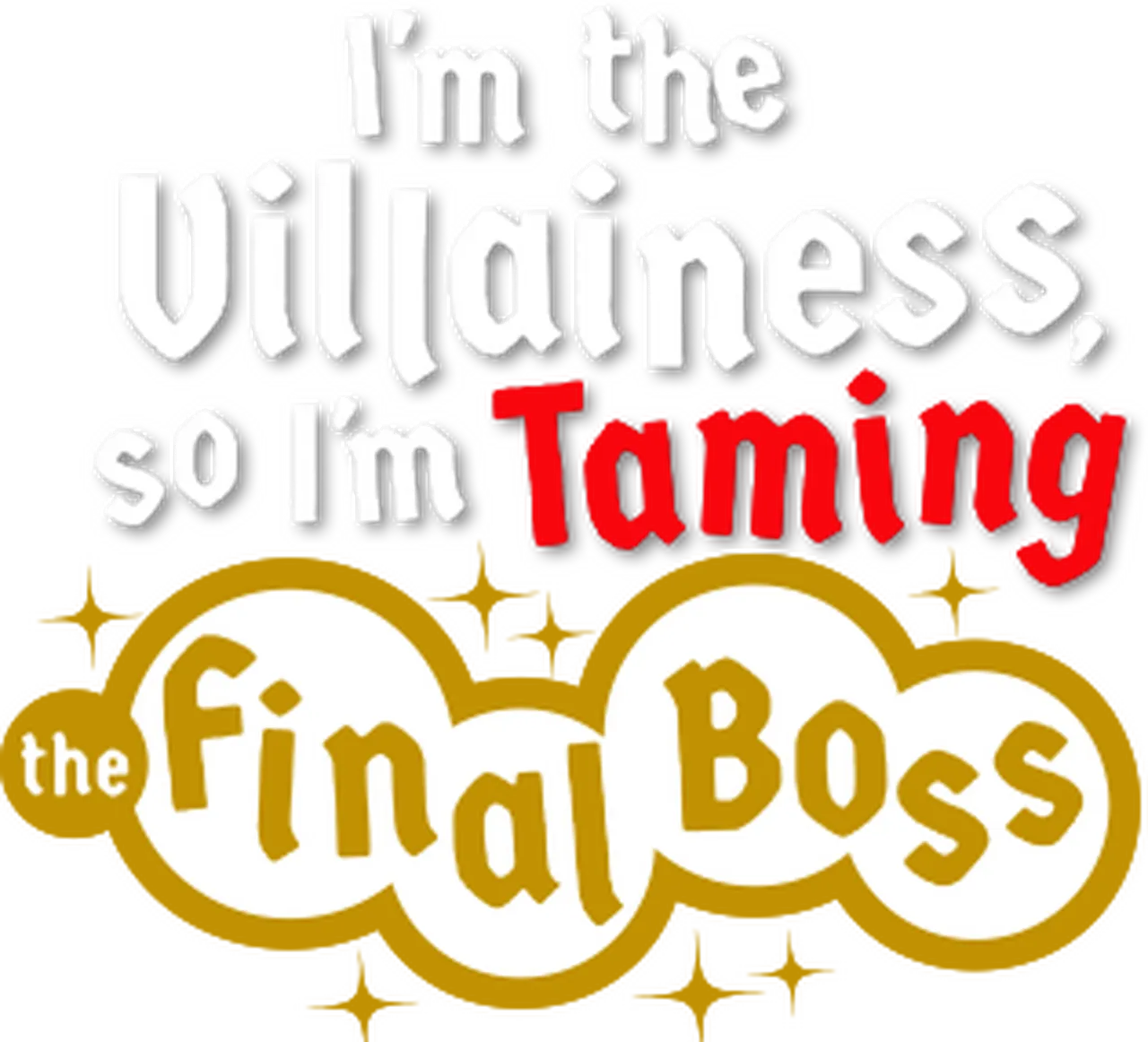 I'm the Villainess, So I'm Taming the Final Boss