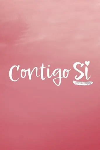Contigo Sí TV series poster - Rated 6.2/10