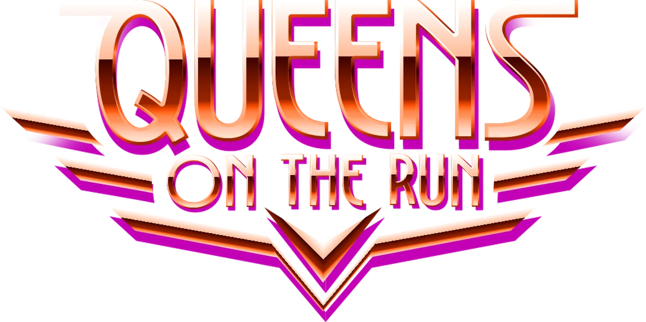 Queens on the Run