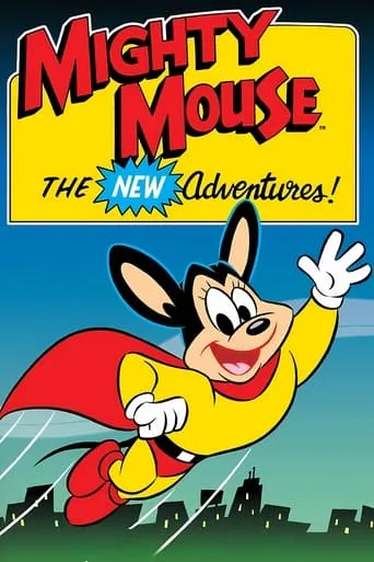 Mighty Mouse: The New Adventures TV series poster - Rated 7.1/10