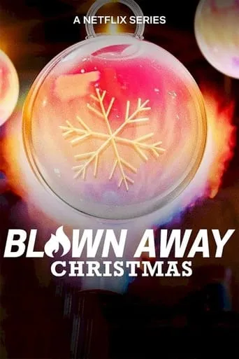 Blown Away: Christmas TV series poster - Rated 6/10