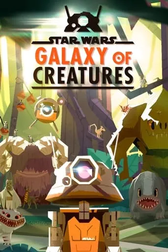 Star Wars: Galaxy of Creatures TV series poster - Rated 6.7/10
