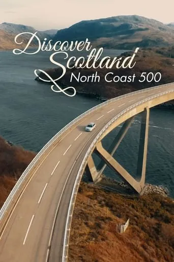 Discover Scotland: North Coast 500 TV series poster - Rated 10/10