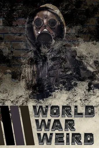 World War Weird TV series poster - Rated 4/10