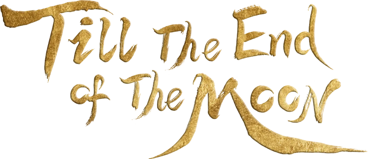 Till The End of The Moon