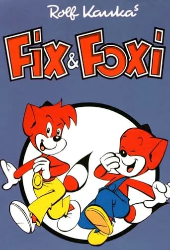 Fix and Foxi TV series poster - Rated 9.5/10