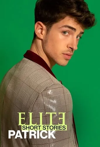 Elite Short Stories: Patrick TV series poster - Rated 6.7/10