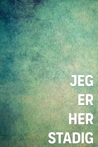 Jeg er her stadig TV series poster - Rated 10/10