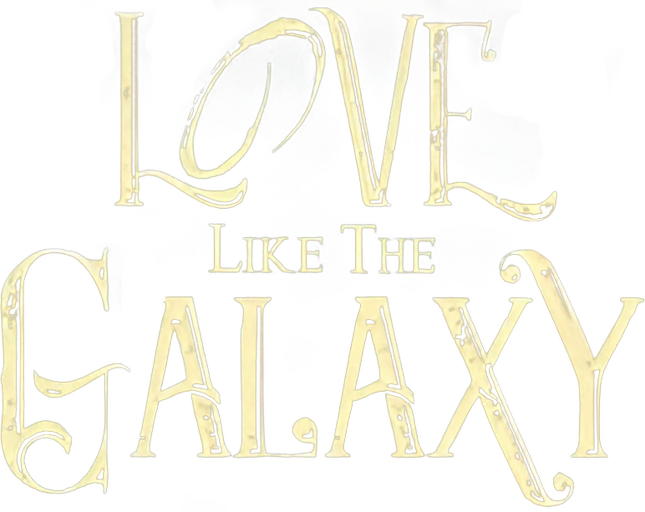 Love Like the Galaxy