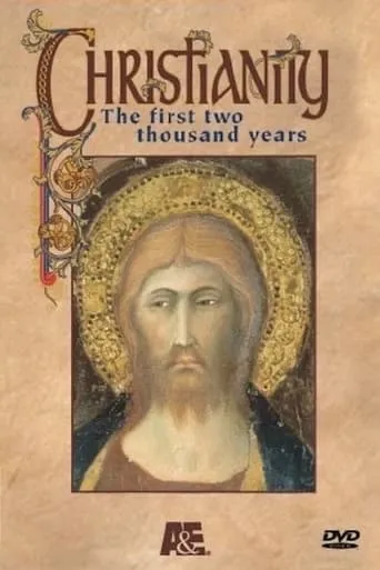 Christianity: The First Two Thousand Years TV series poster - Rated 6/10