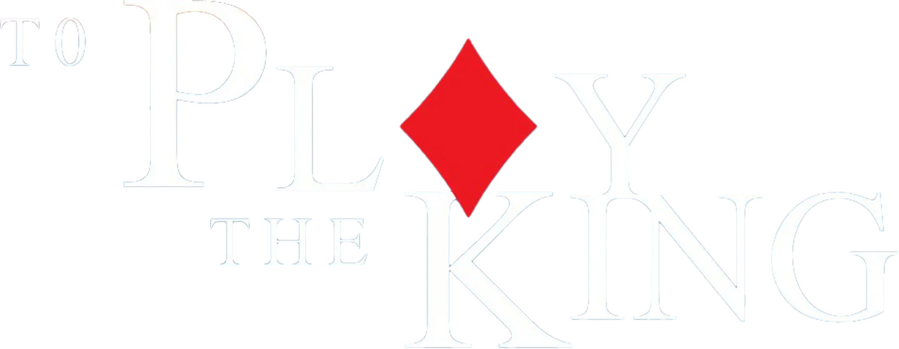 To Play the King