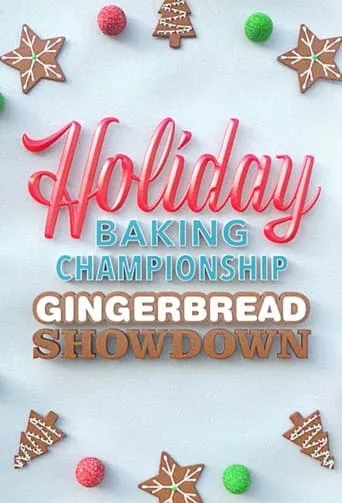 Holiday Baking Championship: Gingerbread Showdown TV series poster - Rated 5/10