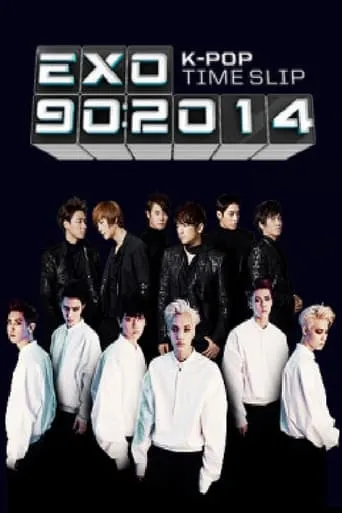 EXO 90:2014 TV series poster - Rated 8.5/10