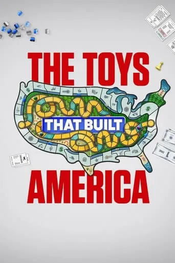 The Toys That Built America TV series poster - Rated 7/10