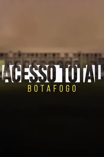 Acesso Total: Botafogo TV series poster - Rated 6.667/10