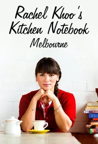 Rachel Khoo's Kitchen Notebook: Melbourne TV series poster - Rated 7.2/10